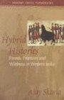 Hybrid Histories: Forests, Frontiers and Wildness in Western India (Studies in Social Ecology and Environmental History)