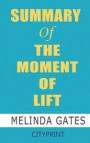 Summary of The Moment of Lift by Melinda Gates