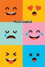 Mood Journal: 6 X 9 Professionally Designed - Monitor Your Mood, Medication, Anxiety Levels & Depression Levels - Keep Healthy & on
