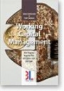 Working capital management : att frigöra kapital för att tjäna mer pengar