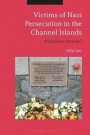Victims of Nazi Persecution in the Channel Islands