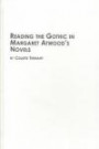 Reading the Gothic in Margaret Atwood's Novels (Studies in Comparative Literature (Lewiston, N.Y.), V. 55.)