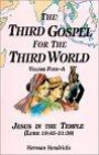 The Third Gospel for the Third World: Jesus in the Temple (Luke 19:45-21:38) (Third Gospel for the Third World)