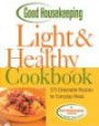 Good Housekeeping Light & Healthy Cookbook : 375 Delectable Recipes for Everyday Meals (Good Housekeeping)