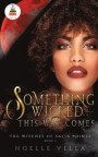 The Witches of Salix Pointe 2: Something Wicked This Way Comes