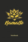 Namaste Notebook: Blank Notebook For Yoga I Meditation I Tantra I Zen I Lotus I Chakra I Yogi I Asana Fans - Diary I Journal I Sketchboo
