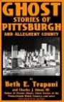 Ghost Stories of Pittsburgh and Allegheny County