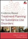 Evidence-Based Treatment Planning for Substance Use Disorders DVD (Evidence-Based Psychotherapy Treatment Planning Video Series)