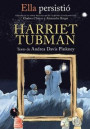 Ella Persistió Harriet Tubman / She Persisted: Harriet Tubman