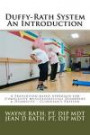 The Duffy-Rath System An Introduction: A Prevention-based Approach for Activity-related Musculoskeletal Disorders & Disability - Clinician's Edition: ... of Musculoskeletal Disorders and Disability)