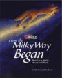 Our World Readers: How the Milky Way Began: British English (Our World Readers (British English))