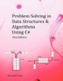 Problem Solving in Data Structures & Algorithms Using C#: Programming Interview Guide