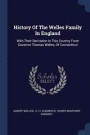 History of the Welles Family in England