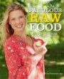 Fabulous Raw Food: A Healthier, Simpler Life in Three Weeks