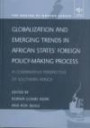 Globalization and Emerging Trends in African States' Foreign Policy-making Process: A Comparative Perspective of Southern Africa (Making of Modern Africa S.)