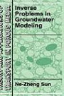 Inverse Problems in Groundwater Modeling (Theory and Applications of Transport in Porous Media)