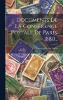 Documents De La Confrence Postale De Paris. 1880