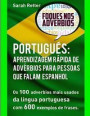 Portugues: Aprendizagem Rapida de Adverbios para Pessoas que Falam Espanhol: Os 100 advérbios mais usados da língua portuguesa co