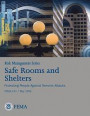 Risk Management Series: Safe Rooms and Shelters - Protecting People Against Terrorist Attacks (FEMA 453 / May 2006)