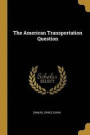 The American Transportation Question