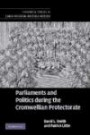 Parliaments and Politics during the Cromwellian Protectorate (Cambridge Studies in Early Modern British History)