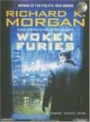 Woken Furies: A Takeshi Kovacs Novel (Kovacs)