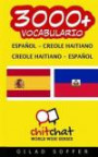 3000+ español - creole haitiano creole haitiano - español vocabulario (Spanish Edition)