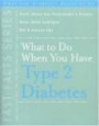 What to Do When You Have Type 2 Diabetes
