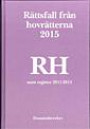 Rättsfall från hovrätterna. Årsbok 2015 (RH) : samt register 2011-2015