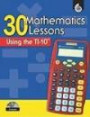 30 Mathematics Lessons Using the TI-10: (Graphing Calculator Strategies)