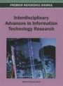 Interdisciplinary Advances in Information Technology Research (Premier Reference Source)
