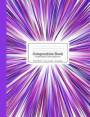 Composition Book Purple Blast Color Explosion: Colorful Purple Blue White Fuchsia Sparkler Starburst Flash Wide Rule Notebook for Kids, Teens, Middle