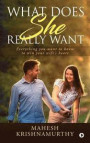 What does she really want: Everything you want to know to win your wife's heart