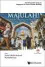 Majulah!: 50 Years of Malay/Muslim Community in Singapore (World Scientific Series on Singapore's 50 Years of Nation-building)