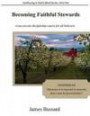 Becoming Faithful Stewards: A one-on-one discipleship course for all believers (Continuing in God's Word) (Volume 5)