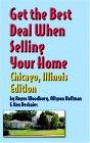 Get The Best Deal When Selling Your Home Chicago, Illinois: A Guide Through The Real Estate Purchasing Process, From Chooseing A Realtor To Negotiating The Best Deal For You