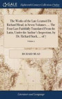 The Works of the Late Learned Dr. Richard Mead, in Seven Volumes. ... the Four Last Faithfully Translated from the Latin, Under the Author's Inspection, by Dr. Richard Stack, ... of 7; Volume 2