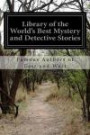 Library of the World's Best Mystery and Detective Stories: One Hundred and One Tales of Mystery in Six Volumes