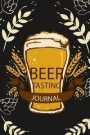 Beer Tasting Journal: Recording Your Experience and Analyze the Beer You Drink