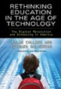 Rethinking Education in the Age of Technology: The Digital Revolution and Schooling in America (Technology, Education--Connections) (Technology, Education - Connections (The TEC Series))