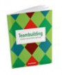 Teambuilding : 40 enkla recept på effektiva lagövningar