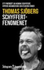 Schyffertfenomenet : ett porträtt av Henrik Schyffert, hypens häxmästare och fejkens fader