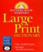 Random House Webster's Large Print Dictionary (Random House Newer Words Faster)