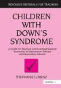 Children with Down's Syndrome: A Guide for Teachers and Support Assistants in Mainstream Primary and Secondary Schools (Resource Materials for Children)