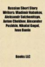 Russian Short Story Writers: Vladimir Nabokov, Aleksandr Solzhenitsyn, Anton Chekhov, Alexander Pushkin, Nikolai Gogol, Ivan Bunin