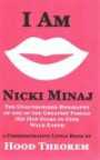 I am Nicki Minaj: The Unauthorized Biography of one of the Greatest Female Hip Hop Stars to Ever Walk Earth