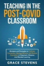 Teaching in the Post Covid Classroom