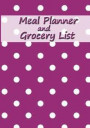 Meal planner and grocery list: Meal planner and grocery list: size 7x10 inch 100 pages weekly meal planner, Week Menu Planner with Grocery List, Orga