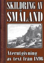 Skildring av Småland ? Återutgivning av text från 1896