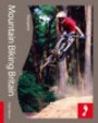 Mountain Biking Britain: Full colour activity guide to mountain biking in the UK (Footprint - Activity Guides)